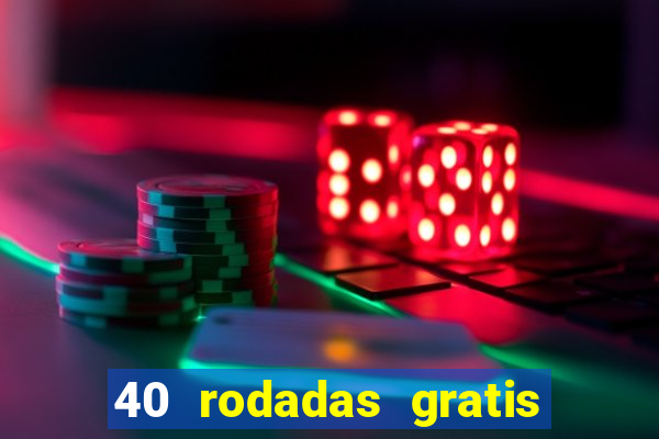 40 rodadas gratis jon bet